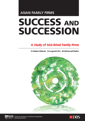 Asian Family Firms: Success and Succession: A Study of SGX-listed Family Firms