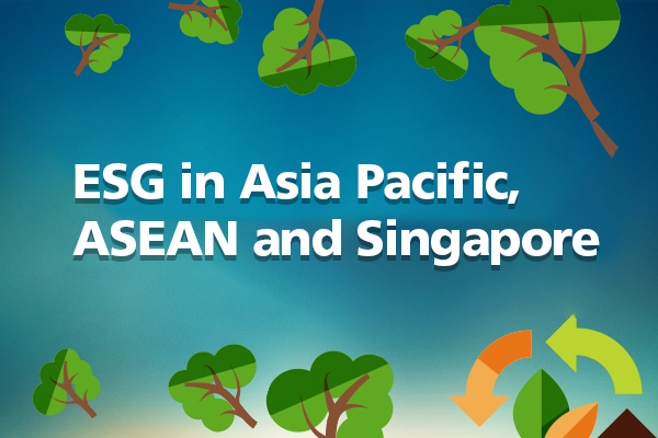 ESG in Asia Pacific, ASEAN and Singapore